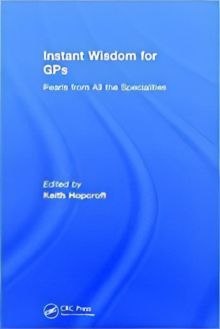 Instant Wisdom for GPs Pearls from All the Specialities 1st