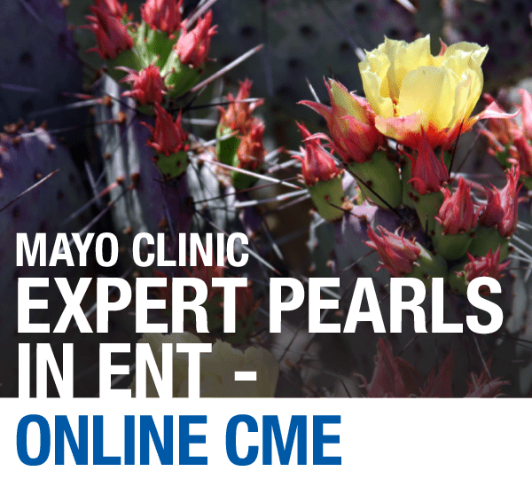 Mayo Clinic Expert Pearls in ENT: Full Course 2020