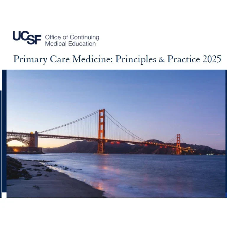 UCSF Primary Care Medicine: Principles & Practice 2025