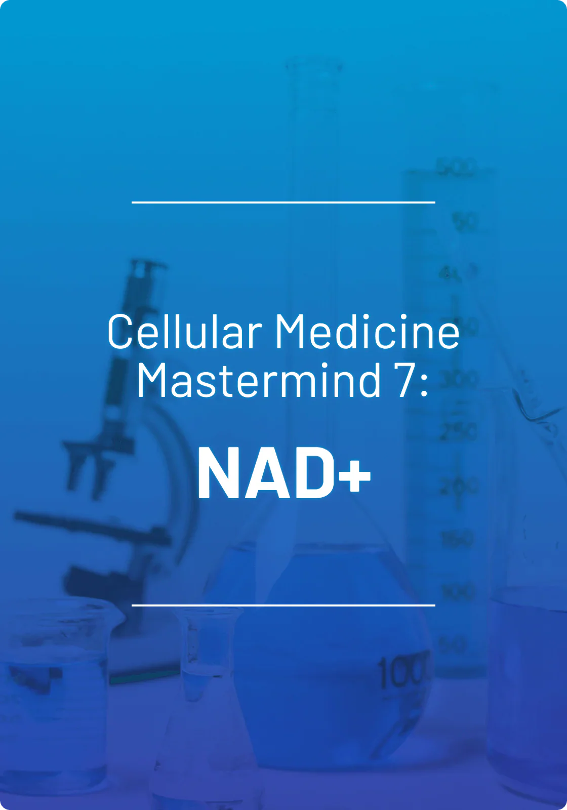 SSRP Cellular Medicine Mastermind 7 NAD+ 2022