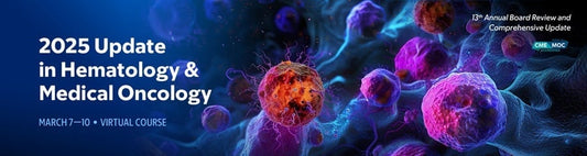 2025 Update in Hematology and Medical Oncology