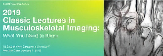 2019 Classic Lectures in Musculoskeletal Imaging: What You Need to Know (Videos)
