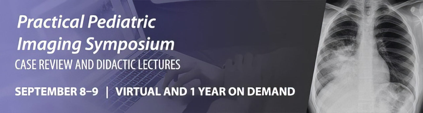 Practical Pediatric Imaging Symposium 2021 ( VIDEOS)