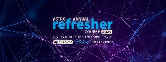 2024 ASTRO ANNUAL REFRESHER COURSE ONDEMAND