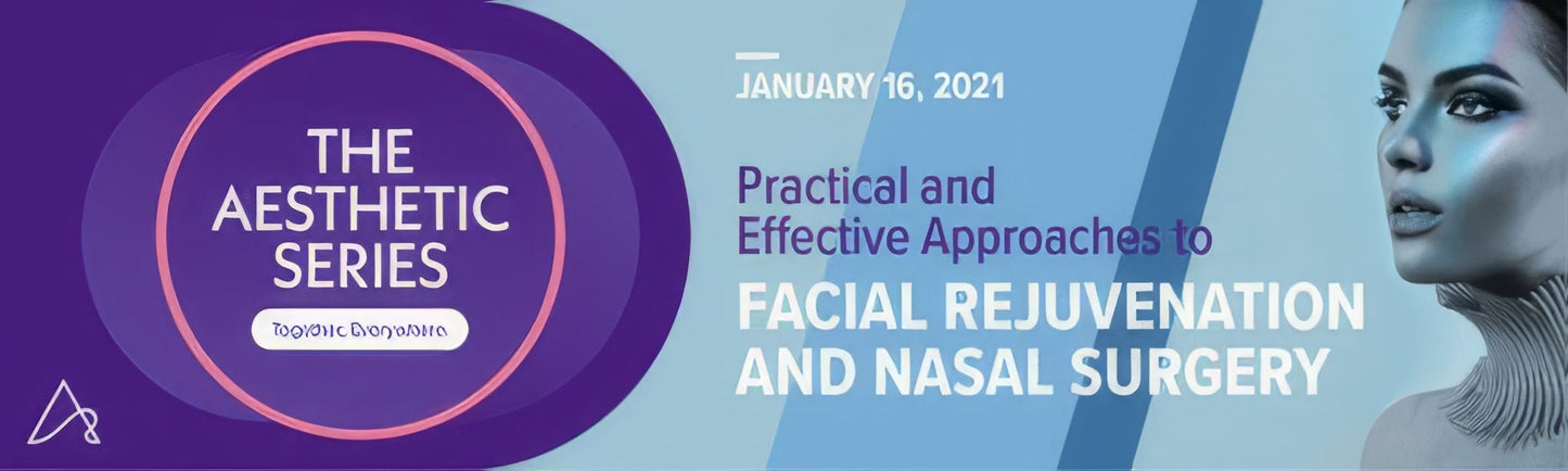 Practical and Effective Approaches to Facial Rejuvenation and Nasal Surgery 2021 ( VIDEOS)