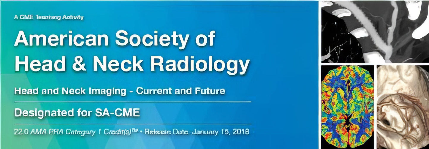 2018 American Society of Head and Neck Radiology ( VIDEOS)