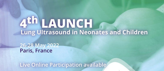 4th LAUNCH Lung Ultrasound in Neonates and Children 2022