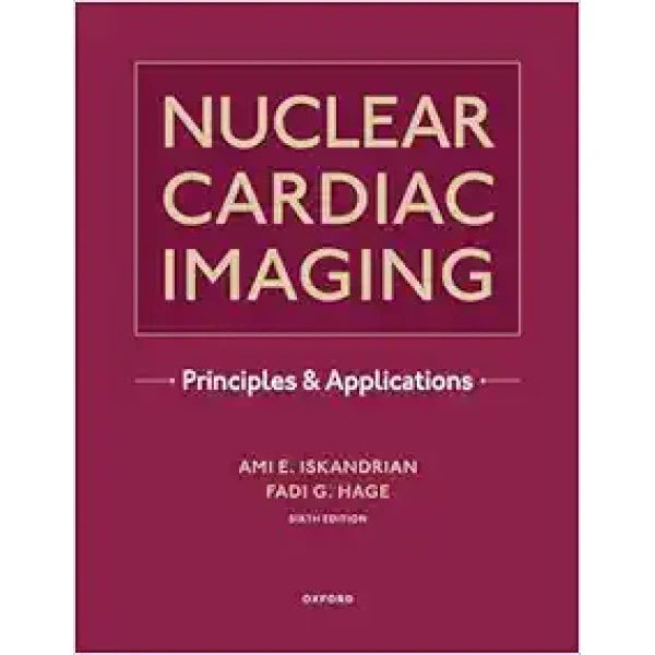 Nuclear Cardiac Imaging: Principles And Applications, 6th Edition (Original PDF From Publisher)