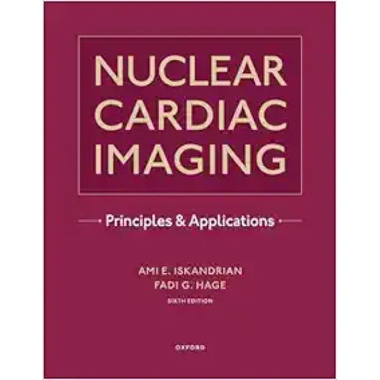Nuclear Cardiac Imaging: Principles And Applications, 6th Edition (Original PDF From Publisher)