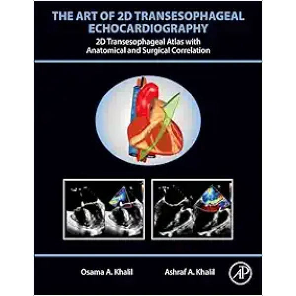 The Art Of 2D Transesophageal Echocardiography (PDF Book+ Videos )