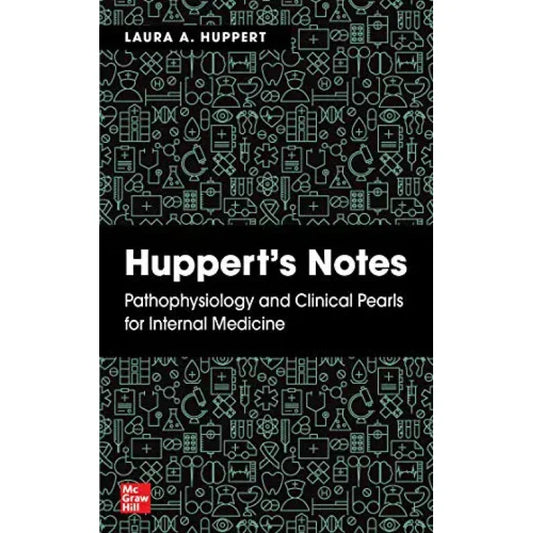 Huppert’s Notes: Pathophysiology and Clinical Pearls for Internal Medicine (Original PDF from Publisher)