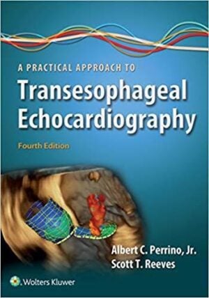 A Practical Approach to Transesophageal Echocardiography  4th Edition pdf