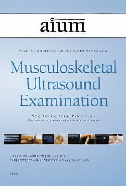 AIUM Practice Parameter for the Performance of a Musculoskeletal Ultrasound Examination: Step-by-Step Video Tutorial (CME VIDEOS)