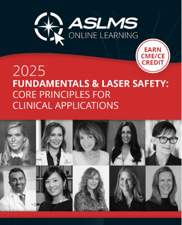 ASLMS  Fundamentals and Laser Safety: Core Principles for Clinical Applications  2025