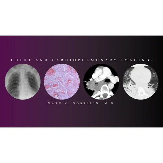 CMEScience Chest and Cardiopulmonary Imaging – Marc V. Gosselin, M.D (Videos + PDF)