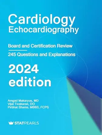 Cardiology Echocardiography: Board And Certification Review (AZW3 + EPUB + Converted PDF)