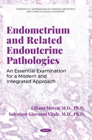 Endometrium and Related Endouterine Pathologies: An Essential Examination for a Modern and Integrated Approach (Original PDF from Publisher)