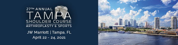 Foundation for Orthopaedic Research and Education 27th Annual Tampa Shoulder Course Arthroplasty &amp; Sports 2021