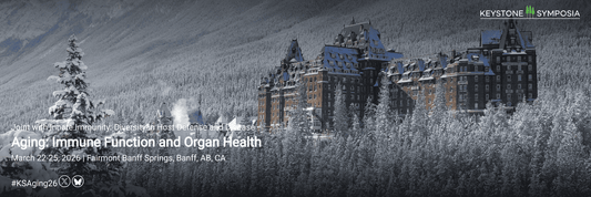 Keystone Symposia Aging Immune Function and Organ Health 2026