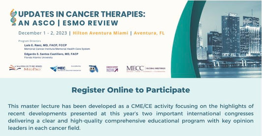 Meetings Events &amp; Conference Coordinators Updates in Cancer Therapies A Review of the 2023 ASCO &amp; ESMO Annual Meetings