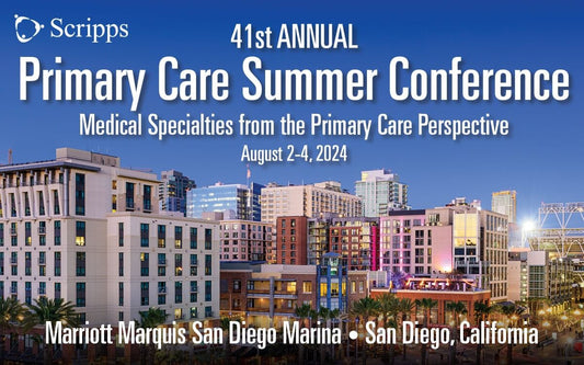 Scripps 41st Annual Primary Care Summer Conference 2024