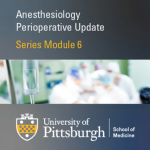 Special Topics in Obstetrical Anesthesiology 2021 Module 6