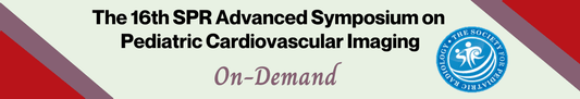 The 16th SPR Advanced Symposium on Pediatric Cardiovascular Imaging On-Demand 2021 ( VIDEOS)