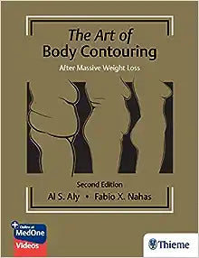 The Art Of Body Contouring: After Massive Weight Loss, 2nd Edition (Original PDF From Publisher)