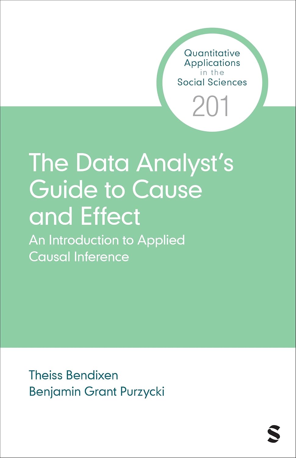 The Data Analyst’s Guide to Cause and Effect: An Introduction to Causal Inference in Practice (Quantitative Applications in the Social Sciences) (Original PDF from Publisher)