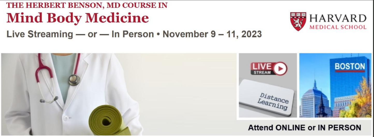 The Herbert Benson, MD Course in Mind Body Medicine 2023 (Videos + Slides)