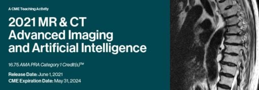 2021 MR & CT Advanced Imaging and Artificial Intelligence